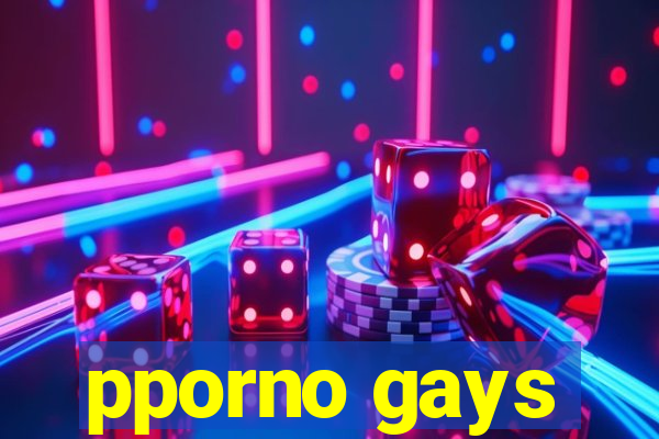 pporno gays